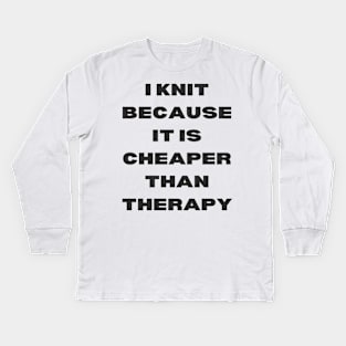 I knit because Kids Long Sleeve T-Shirt